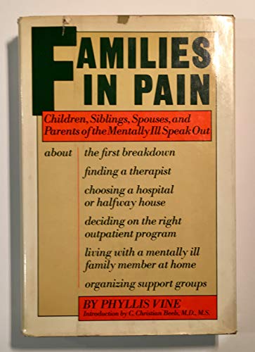 9780394507842: Families in Pain: Children, Siblings, Spouses, and Parents of the Mentally Ill Speak Out