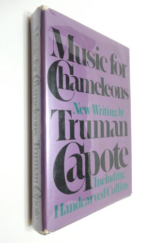 Stock image for Music for Chameleons: New Writings by Truman Capote for sale by SecondSale