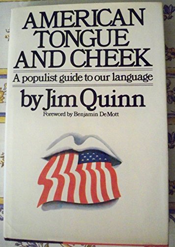 Imagen de archivo de American Tongue and Cheek: A Populist Guide to Our Language a la venta por SecondSale