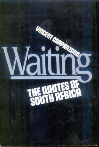 Waiting: The Whites of South Africa (9780394509860) by Crapanzano, Vincent