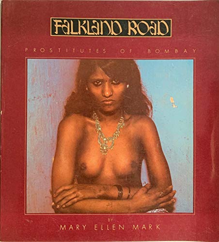 Beispielbild fr Falkland Road: Prostitutes of Bombay : photographs and text zum Verkauf von Books From California