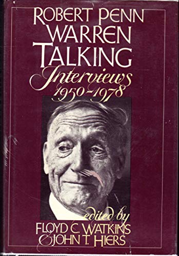 Beispielbild fr Robert Penn Warren Talking : Interviews, 1950-1978 zum Verkauf von Better World Books