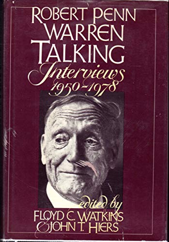 Imagen de archivo de Robert Penn Warren Talking : Interviews, 1950-1978 a la venta por Better World Books