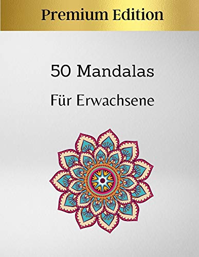 Stock image for 50 Mandalas Fr Erwachsene - Premium Edition for sale by Irish Booksellers