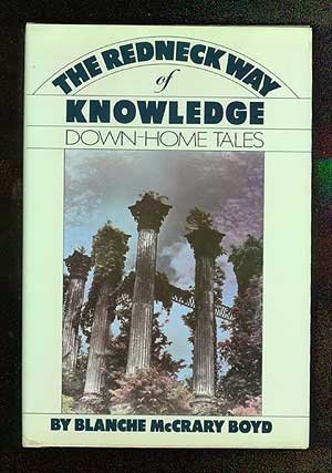 Imagen de archivo de The Redneck Way of Knowledge : Down-Home Tales a la venta por Better World Books