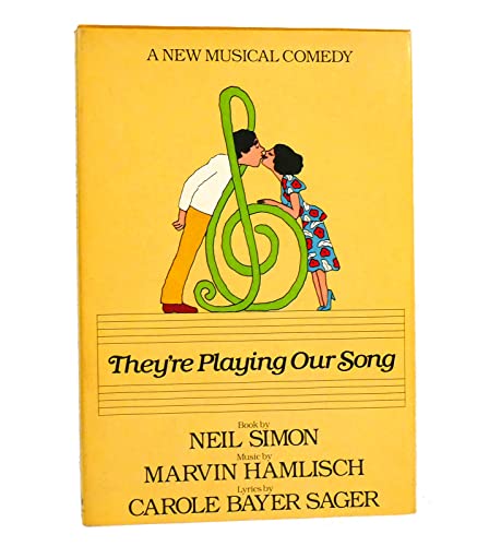 9780394510699: They're Playing Our Song: A New Musical Comedy