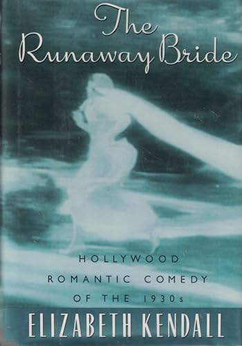 Imagen de archivo de The Runaway Bride : Hollywood Romantic Comedy of the 1930s a la venta por Better World Books
