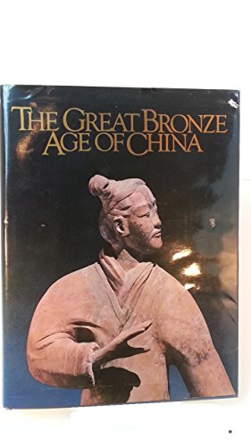 Beispielbild fr Great Bronze Age of China zum Verkauf von Hennessey + Ingalls