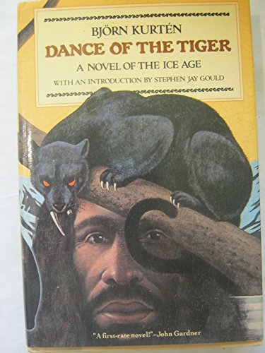 Stock image for DANCE OF THE TIGER: A NOVEL OF THE ICE AGE for sale by JOHN LUTSCHAK BOOKS