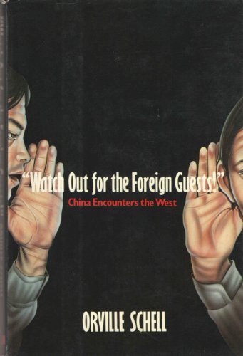 Stock image for Watch out for the foreign guests!: China encounters the West for sale by Wonder Book