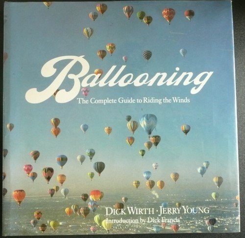 9780394513386: Ballooning the Complete Guide to Riding the Winds