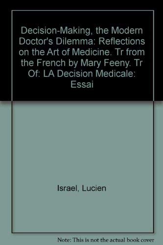 Stock image for Decision-Making: The Modern Doctor's Dilemma for sale by UHR Books