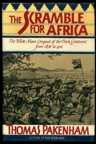 Beispielbild fr The Scramble for Africa : White Man's Conquest of the Dark Continent from 1876 to 1912 zum Verkauf von Better World Books