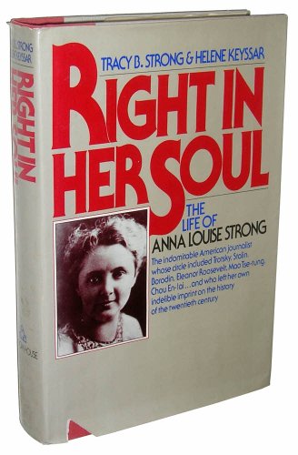 Beispielbild fr Right in Her Soul: the Life of Anna Louise Strong zum Verkauf von Between the Covers-Rare Books, Inc. ABAA