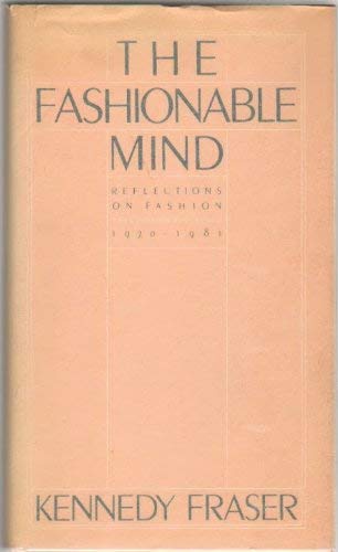 Beispielbild fr The Fashionable Mind : Reflections on Fashion zum Verkauf von Better World Books
