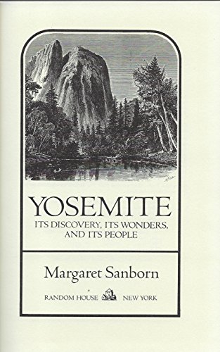 9780394517940: Yosemite: Its Discovery, Its Wonders and Its People