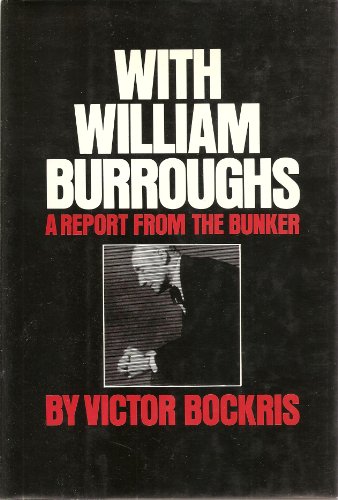 Stock image for With William Burroughs: A Report from the Bunker. for sale by Grendel Books, ABAA/ILAB