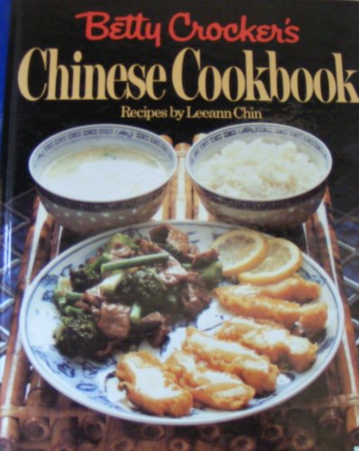 Betty Crocker's Chinese Cookbook - Betty Crocker; Leeann