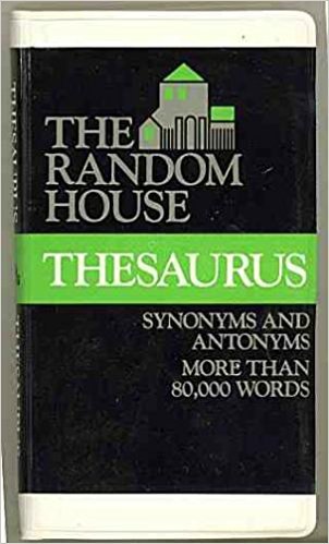 Imagen de archivo de The Random House Thesaurus: A Dictionary of Synonyms and Antonyms a la venta por Wonder Book