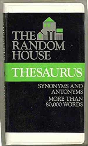 9780394519333: The Random House Thesaurus: A Dictionary of Synonyms and Antonyms