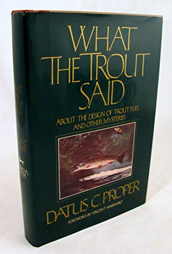 Beispielbild fr What the Trout Said: About the Design of Trout Flies and Other Mysteries zum Verkauf von Court Street Books/TVP Properties, Inc.