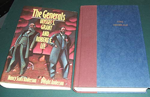 9780394521060: The Generals: Ulysses S. Grant and Robert E. Lee