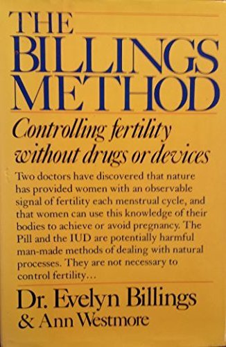 Imagen de archivo de The Billings Method : Controlling Fertility Without Drugs or Devices a la venta por Better World Books