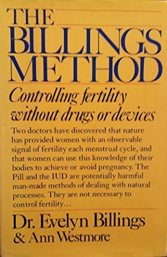 Stock image for The Billings Method : Controlling Fertility Without Drugs or Devices for sale by Better World Books