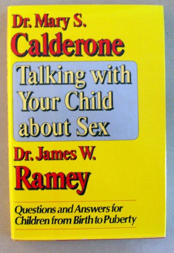 Imagen de archivo de Talking with Your Child about Sex : Questions and Answers for Children from Birth to Puberty a la venta por Better World Books