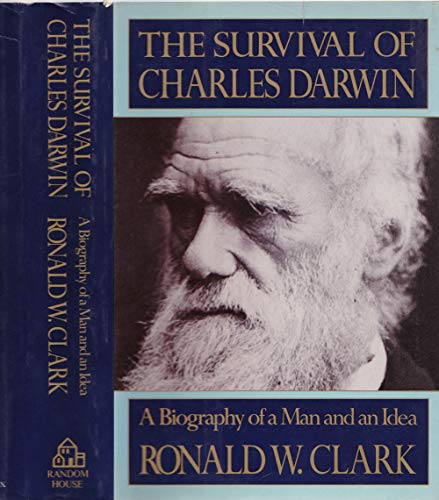 9780394521343: The Survival of Charles Darwin: A Biography of a Man and an Idea