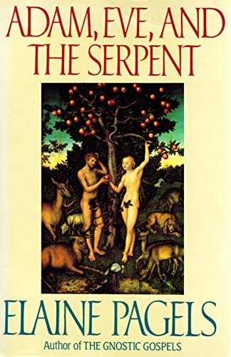 Adam, Eve, and the Serpent - Pagels, Elaine; Elaine Pagels