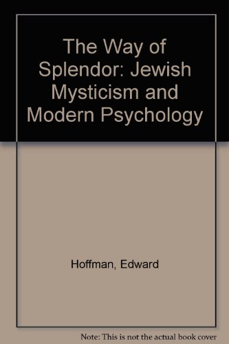 Stock image for The Way of Splendor: Jewish Mysticism and Modern Psychology. for sale by Henry Hollander, Bookseller