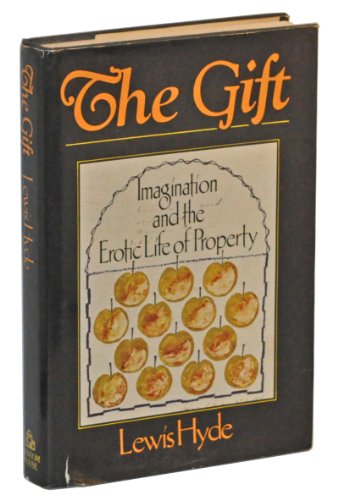 Beispielbild fr The Gift : Imagination and the erotic life of property zum Verkauf von Better World Books