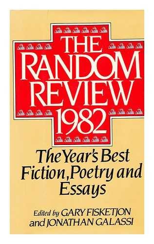 The Random Review 1982. The Year's Best Fiction, Poetry And Essays. - 1st Edition/1st Printing (9780394523552) by Fisketjon, Gary And Jonathan Galassi [Editors]
