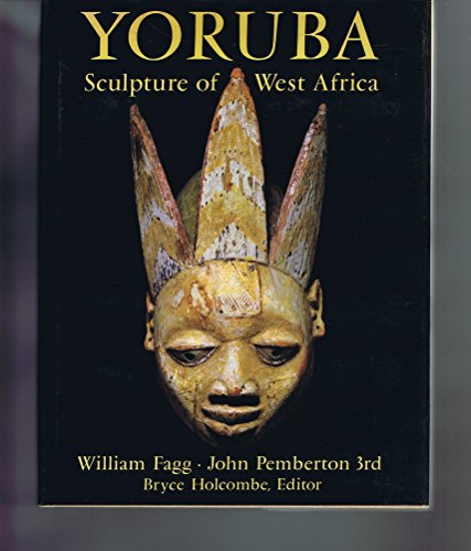 Imagen de archivo de Yoruba: Sculpture of West Africa a la venta por Books Unplugged