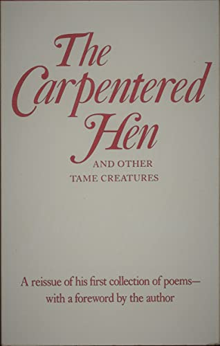 The Carpentered Hen and Other Tame Creatures