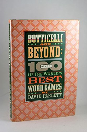 Beispielbild fr Botticelli and Beyond : Over One Hundred of the World's Best Word Games zum Verkauf von Better World Books