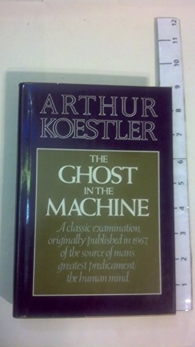 Ghost in the Machine (The Danube Edition) (9780394524726) by Koestler, Arthur