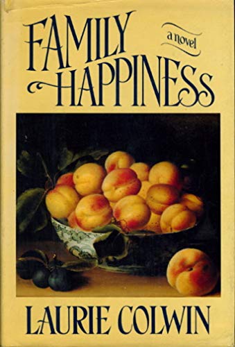 9780394525112: Family Happiness: A Novel