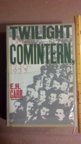 Stock image for TWILIGHT OF THE COMINTERN, 1930-1935 for sale by Second Story Books, ABAA