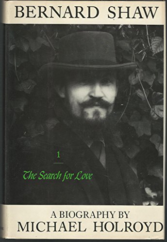Imagen de archivo de Bernard Shaw, Vol. 1: 1856-1898 - The Search for Love a la venta por BookHolders