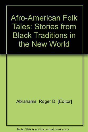 Beispielbild fr Afro-American Folktales : Stories from Black Traditions in the New World zum Verkauf von Better World Books