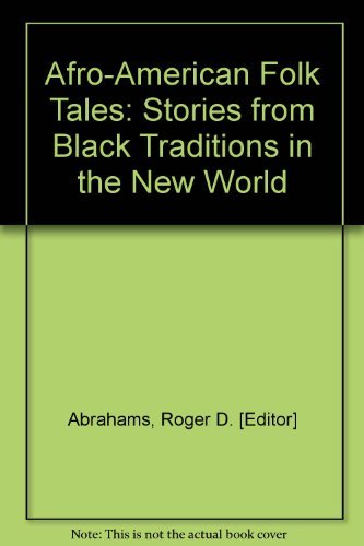 Stock image for Afro-American Folktales : Stories from Black Traditions in the New World for sale by Better World Books: West