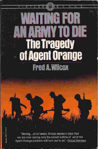 Beispielbild fr Waiting for an army to die : The Tragedy of Agent Orange zum Verkauf von Better World Books