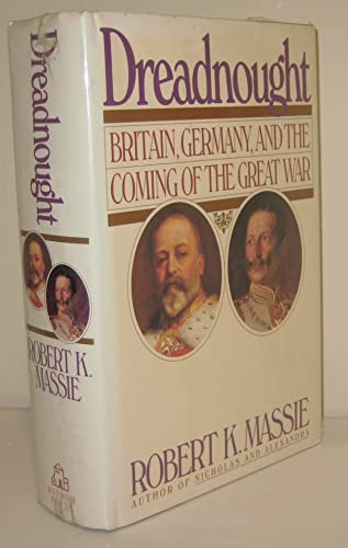 Dreadnought: Britain, Germany & the Coming of the Great War.