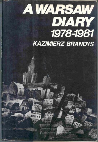 Beispielbild fr A Warsaw Diary : Nineteen Seventy-Eight to Nineteen Eighty-One zum Verkauf von Better World Books