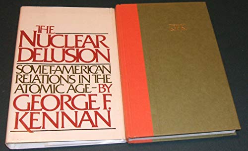 9780394529462: The Nuclear Delusion : Soviet-American Relations in the Atomic Age