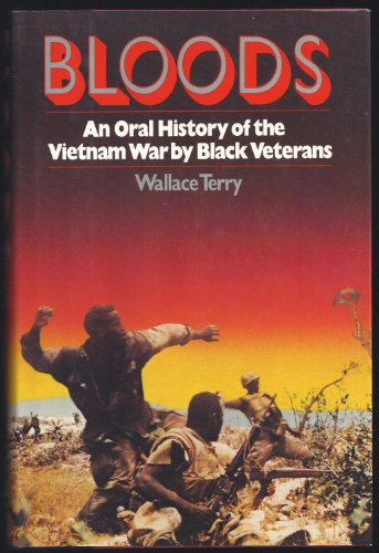 Stock image for Bloods: An Oral History of the Vietnam War by Black Veterans for sale by Ground Zero Books, Ltd.