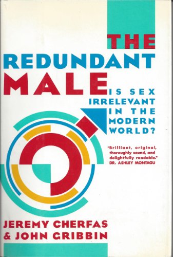 9780394530307: The Redundant Male: Is Sex Irrelevant in the Modern World?