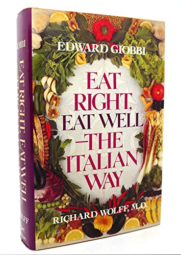 Beispielbild fr Eat Right, Eat Well : The Italian Way zum Verkauf von Better World Books